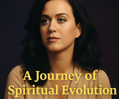 Katy Perry’s Spiritual Evolution: From Christian Roots to Heartful Healing